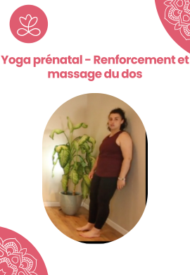 Yoga prénatal - Renforcement et massage du dos